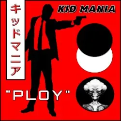 Ploy by Kid Mania
