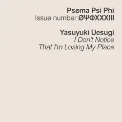 I Don't Notice That I'm Losing My Place by Yasuyuki Uesugi