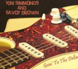 Goin' to the Delta by Savoy Brown and Kim Simmonds