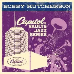 The Capitol Vaults Jazz Series by Bobby Hutcherson