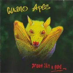 Proud Like a God by Guano Apes