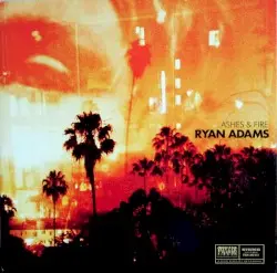 Ashes & Fire by Ryan Adams