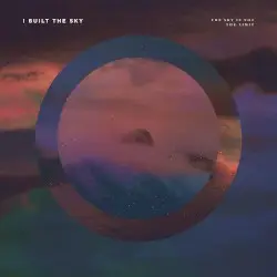 The Sky Is Not the Limit by I Built the Sky