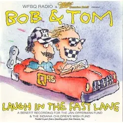 Laugh in the Fast Lane by Bob & Tom