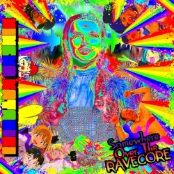 Somewhere Over The Ravecore by Himeko Katagiri