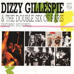 Dizzy Gillespie & The Double Six of Paris by Dizzy Gillespie & The Double Six of Paris featuring Bud Powell