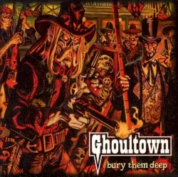 Bury Them Deep by Ghoultown