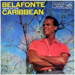 Belafonte Sings of the Caribbean by Harry Belafonte