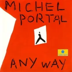 Any Way by Michel Portal