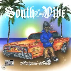 SOUTH DAY VIBE by SHINIGAMI TENSHI