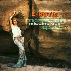Missing You by E‐Rotic