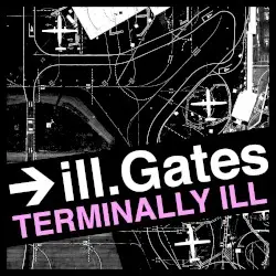 Terminally Ill by ill.Gates