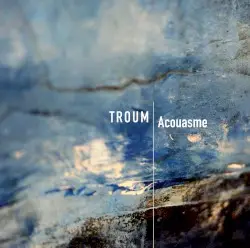 Acouasme by Troum