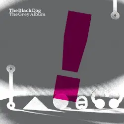 The Grey Album by The Black Dog