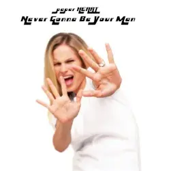 Never Gonna Be Your Man by Paper Heart