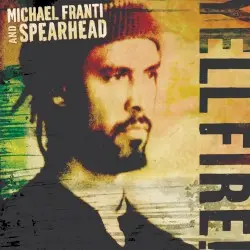 Yell Fire! by Michael Franti & Spearhead