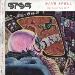 Wave Spell: Day Out of Time 2017 by Sound Tribe Sector 9