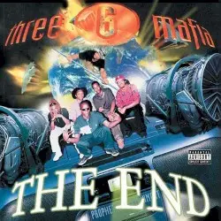 The End by Three 6 Mafia