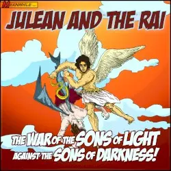 The War of the Sons of Light Against the Sons of Darkness by Julean and the Rai