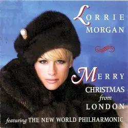 Merry Christmas From London by Lorrie Morgan featuring The New World Philharmonic