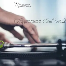 All You Need Is Soul, Vol. 2 by Moetown