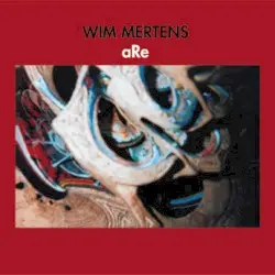 aRe by Wim Mertens