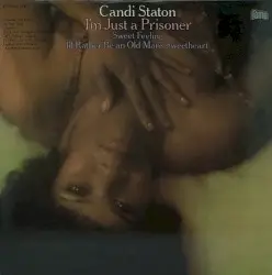 I’m Just a Prisoner by Candi Staton