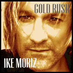 Gold Rush by Ike Moriz