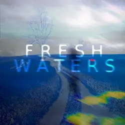 F R E S H. W A T E R S. by ATP.