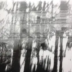 The White Days by Factice Factory