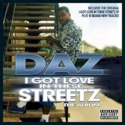 I Got Love in These Streetz by Dat Nigga Daz