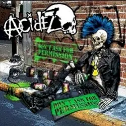 Don't Ask For Permission by Acidez