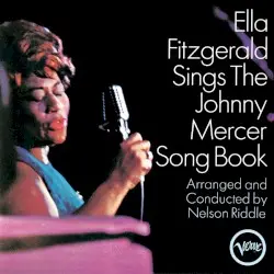 Ella Fitzgerald Sings the Johnny Mercer Song Book by Ella Fitzgerald