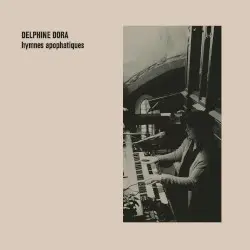 Hymnes Apophatiques by Delphine Dora