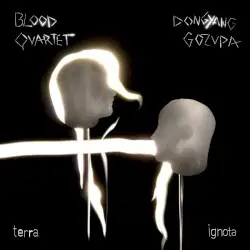 Terra Ignota by Blood Quartet & Dongyang Gozupa