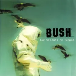 The Science of Things by Bush