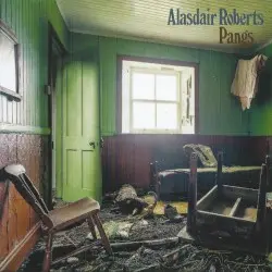 Pangs by Alasdair Roberts
