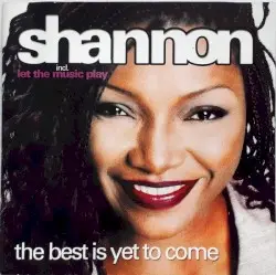 The Best Is Yet to Come by Shannon