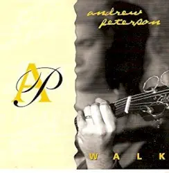 Walk by Andrew Peterson