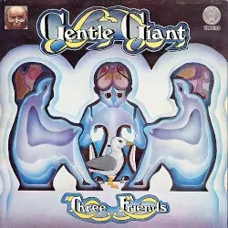 Three Friends by Gentle Giant