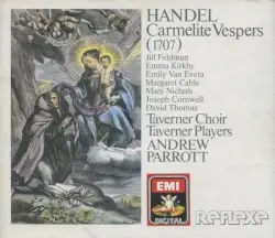 Carmelite Vespers by Georg Friedrich Händel; Taverner Choir & Players, Andrew Parrott