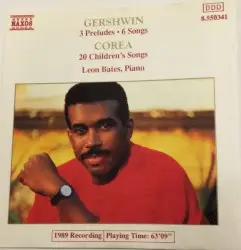 Gershwin: 3 Preludes / 6 Songs / Corea: 20 Children's Songs by George Gershwin, Chick Corea; Leon Bates