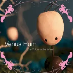 The Colors in the Wheel by Venus Hum