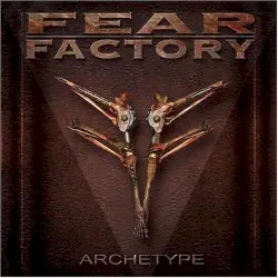 Archetype by Fear Factory