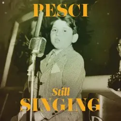 Still Singing by Pesci