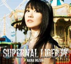 SUPERNAL LIBERTY by 水樹奈々