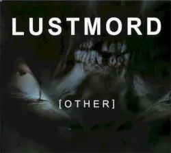 [ O T H E R ] by Lustmord