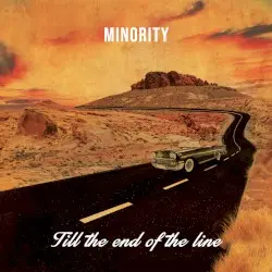 Till the End of the Line by Minority