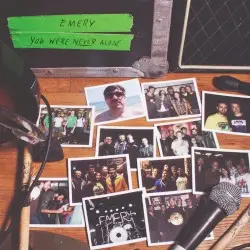 You Were Never Alone by Emery
