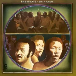 Ship Ahoy by The O’Jays